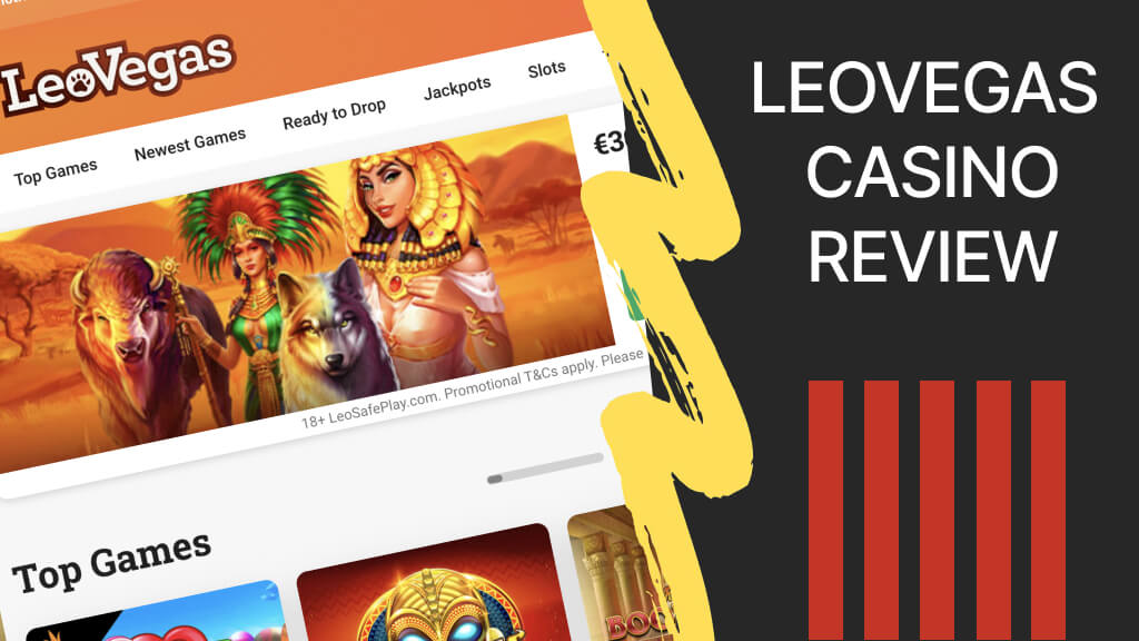 LeoVegas review: read and take advantage of it!