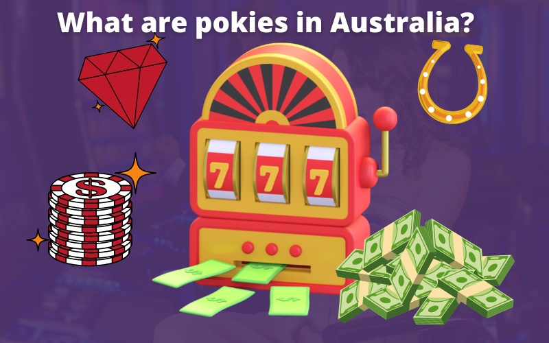 What are pokies in Australia